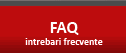 FAQ - INTREBARI FRECVENTE